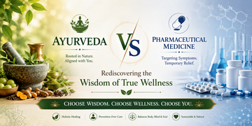 Ayurveda vs Pharmaceutical Medicine: Rediscovering the Wisdom of True Wellness